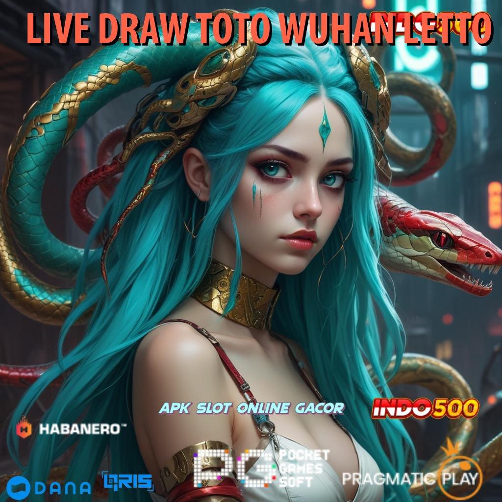 LIVE DRAW TOTO WUHAN LETTO | Alat Bantu Mesin Jackpot Gacor Maksimal