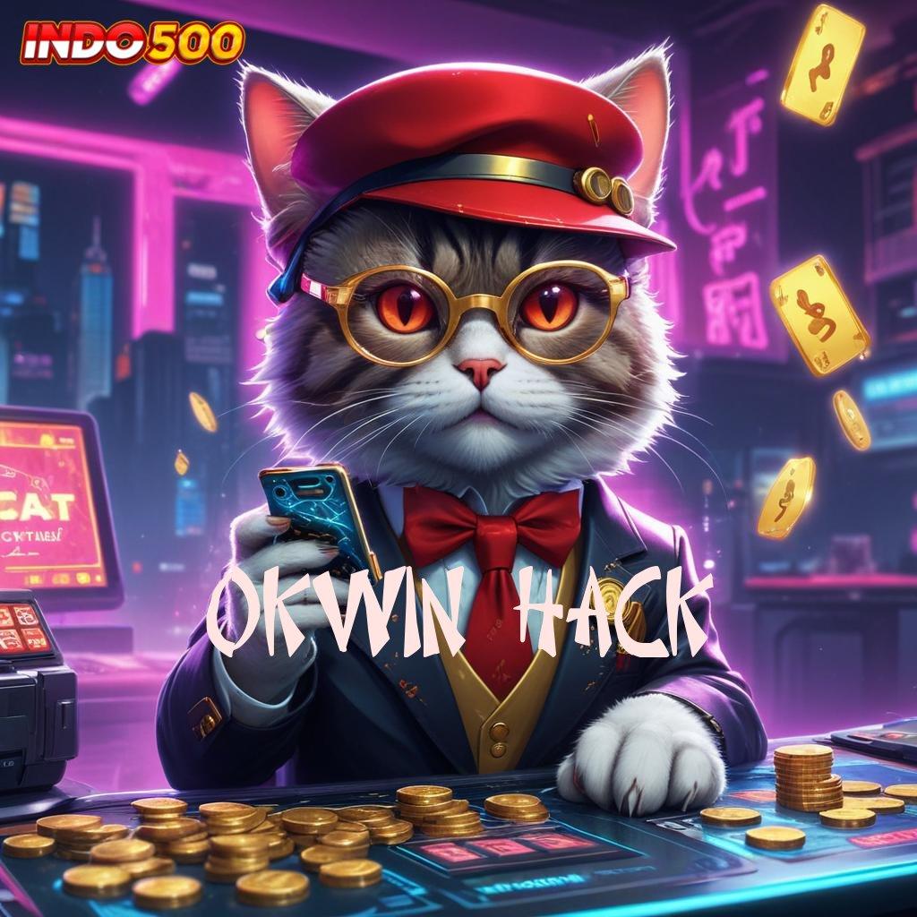 OKWIN HACK : Teknologi Mesin Apk Baru di Puncak Inovasi