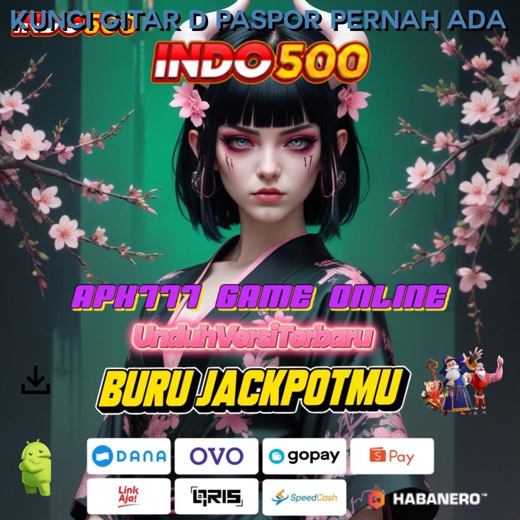 KUNCI GITAR D PASPOR PERNAH ADA ⇏ sambungan jaringan mesin slot auto jackpot