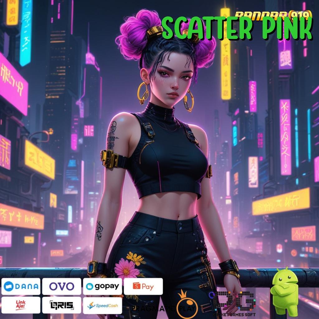 SCATTER PINK | Serambi Ide Slot Server Rusia Terbaru