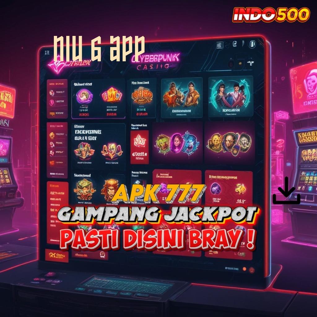 NIU 6 APP ➰ Efisien Auto Profit Jalan Keberuntungan