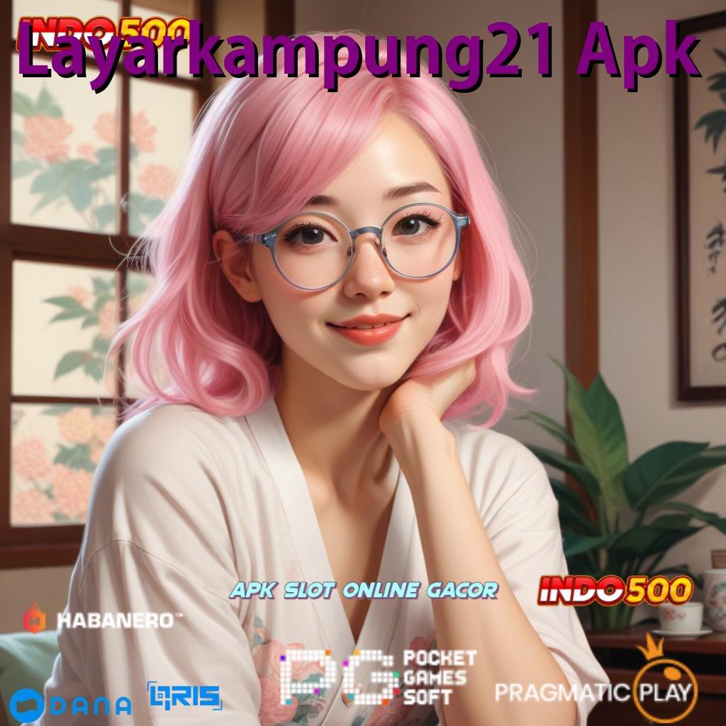 Layarkampung21 Apk