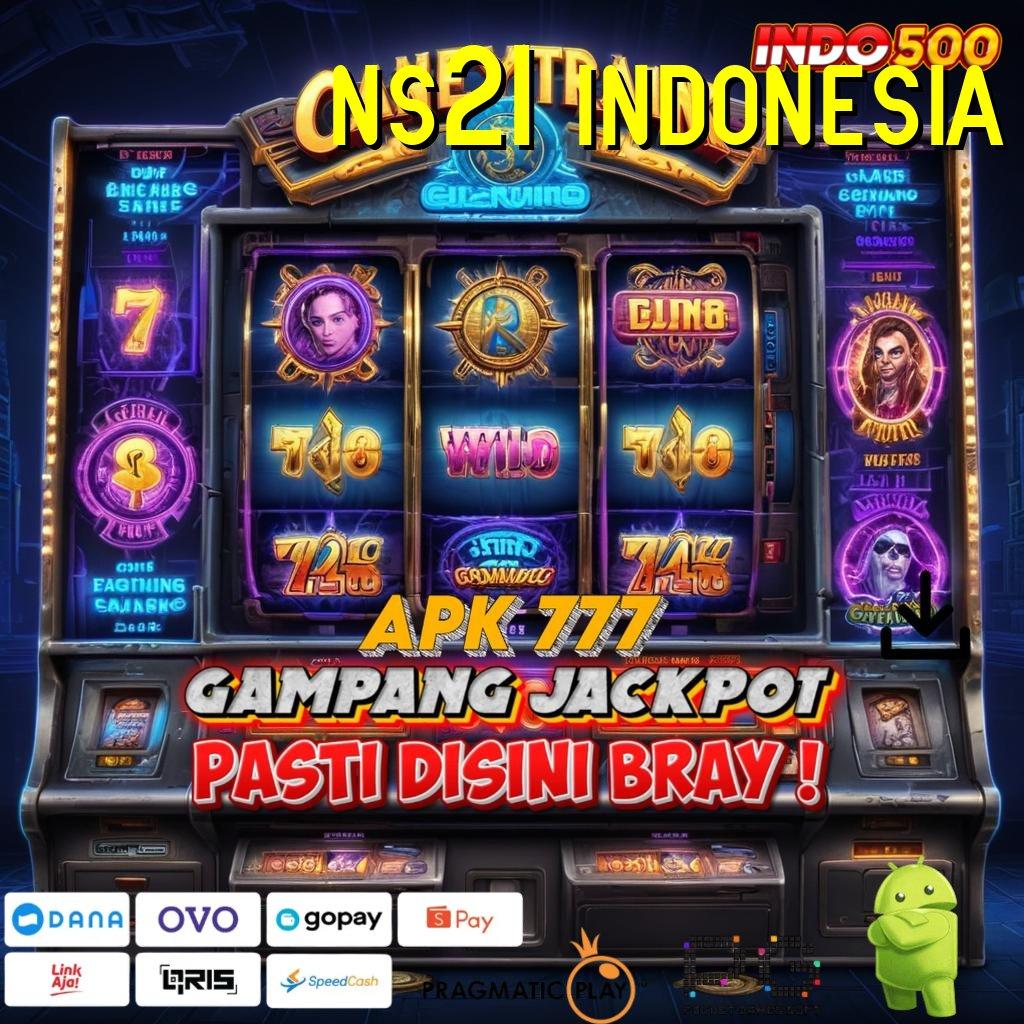 NS21 INDONESIA jackpot berlimpah saat ini