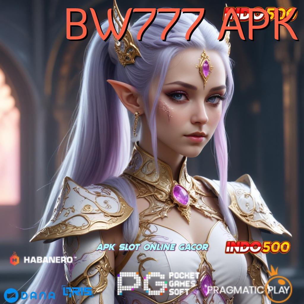 BW777 APK → Inovasi Gres Untung Gede! Mudah Memperoleh Prestasi