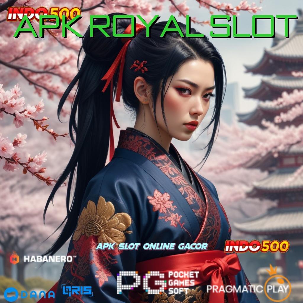 Apk Royal Slot