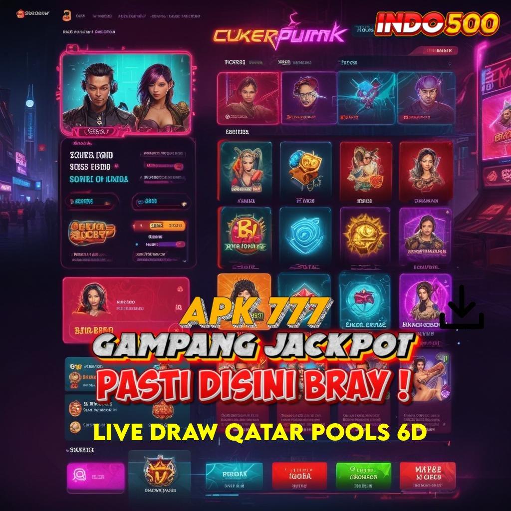 LIVE DRAW QATAR POOLS 6D Hadiah Spontan Tanpa Ribet Langsung Untung