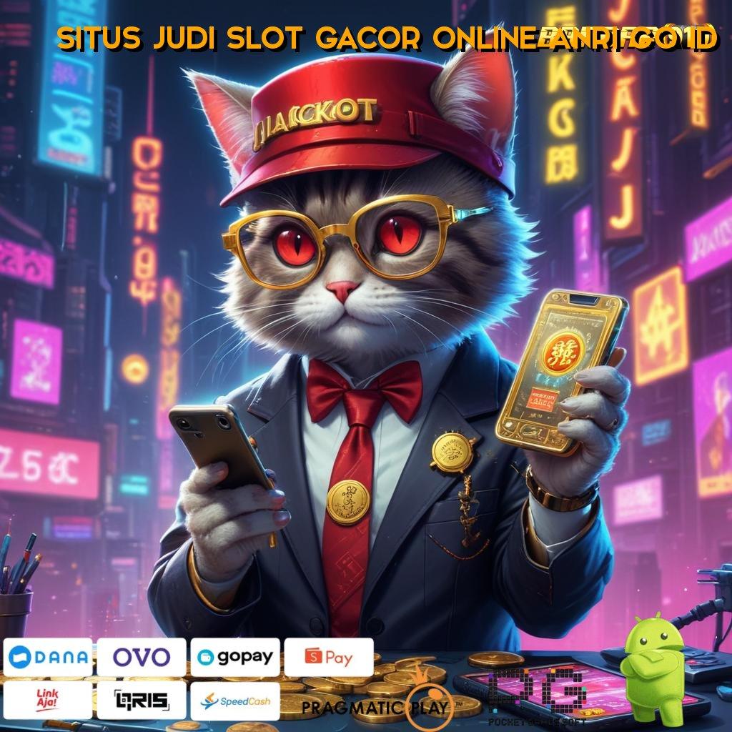 SITUS JUDI SLOT GACOR ONLINE ANRI GO ID # Mesin Slot Baru Dengan Teknologi Optimal Modern