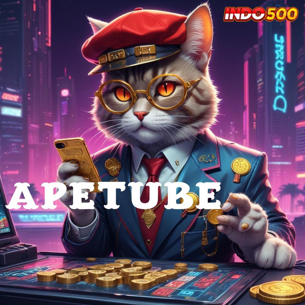 APETUBE ⋗ unduh apk baru langsung kaya