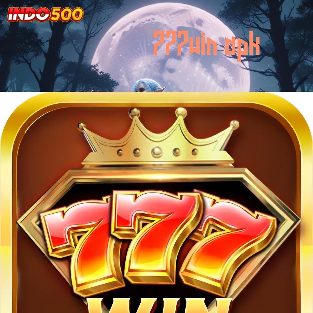 777WIN APK Situs Idola Gopay Hadiah untuk Member Baru