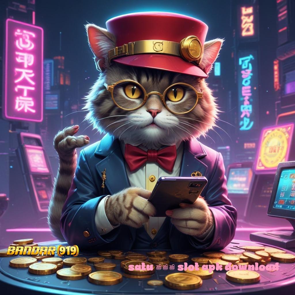 SATU 777 SLOT APK DOWNLOAD ↦ Slot APK Dengan Scatter Advance Unduh Hari Ini